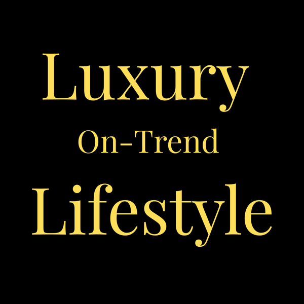 Luxury On-Trend Lifestyle